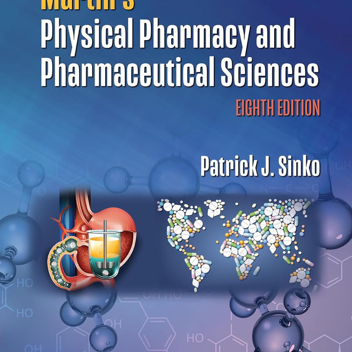 Martins Physical Pharmacy & Pharmaceutical Sciences 8th Edition By Patrick J Sinko