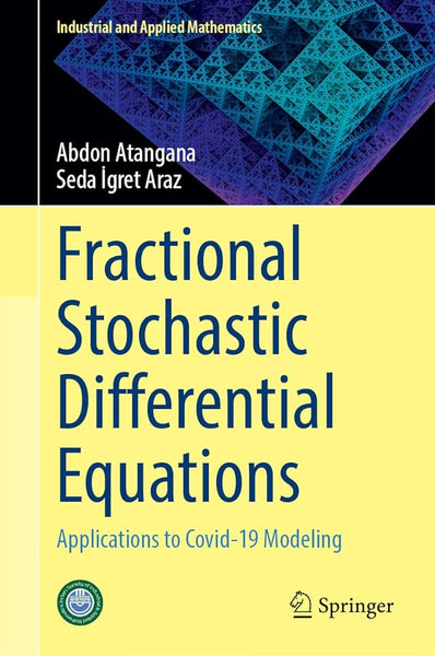  Fractional Stochastic Differential Equations: Applications to Covid-19 Modeling (Industrial and Applied Mathematics)