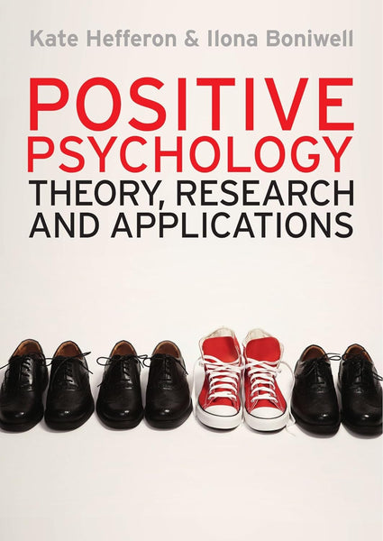 Positive Psychology Theory Research And Applications by Kate Hefferon 