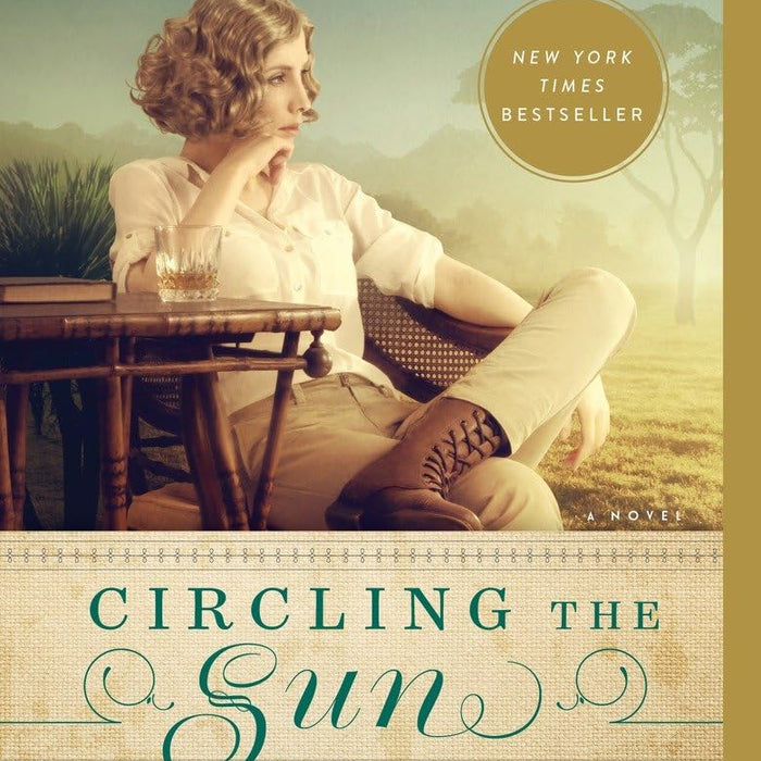 Circling The Sun: A Novel