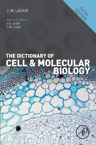 The Dictionary of Cell & Molecular Biology 5th Edition  John M Lakie