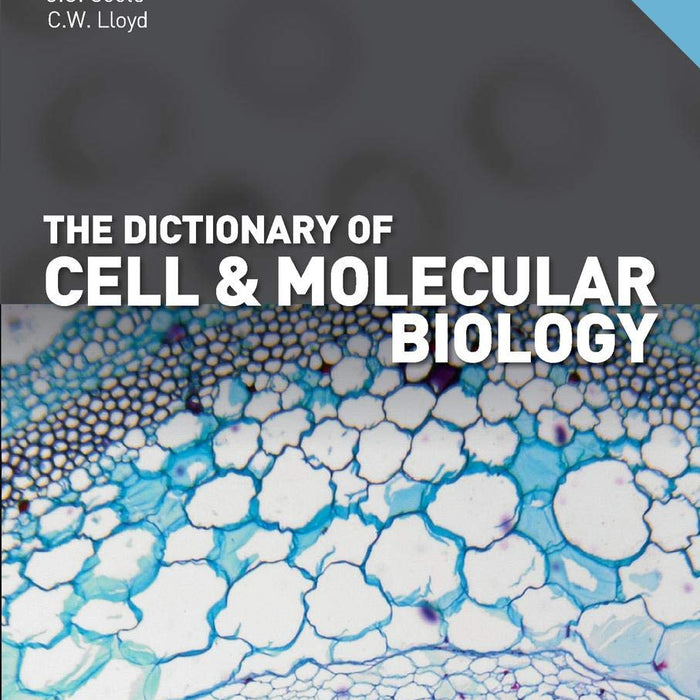 The Dictionary of Cell & Molecular Biology 5th Edition  John M Lakie