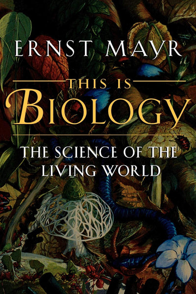 This Is Biology: The Science Of The Living World