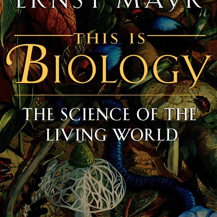 This Is Biology: The Science Of The Living World