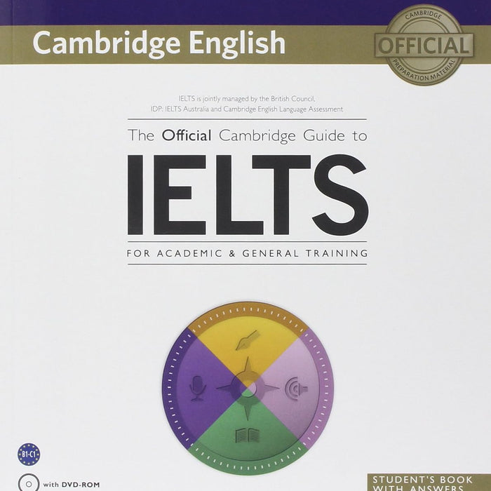 The Official Cambridge Guide to IELTS for Academic & General Training 