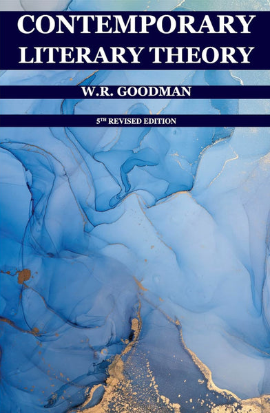 Contemporary Literary Theory By WR Goodman