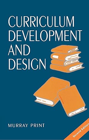 Curriculum Development and Design 2nd Edition by Murray Print (Author)