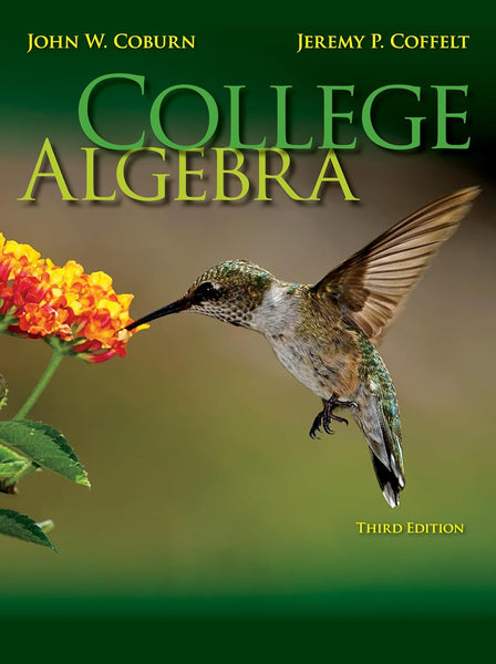 College Algebra 3rd Edition by John W. Coburn 