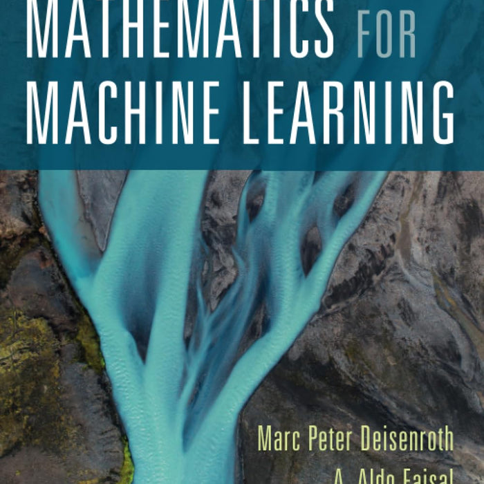 Mathematics for Machine Learning by Marc Peter Deisenroth