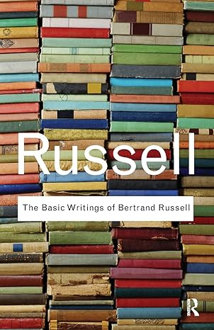  The Basic Writings of Bertrand Russell