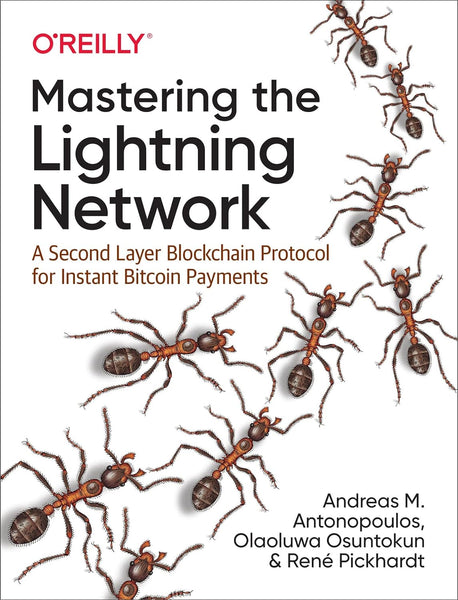 Mastering the Lightning Network by Andreas Antonopoulos 