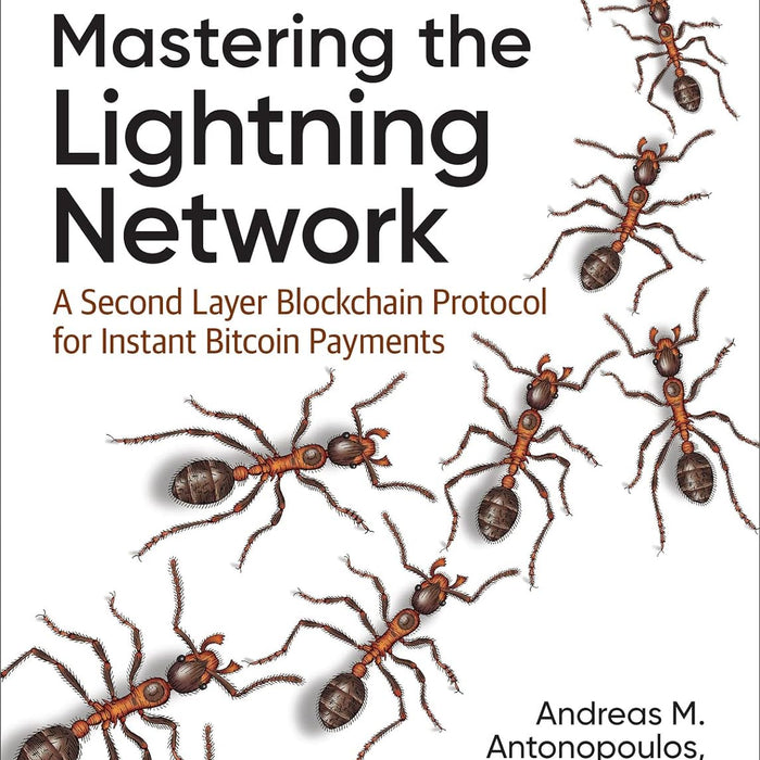 Mastering the Lightning Network by Andreas Antonopoulos 