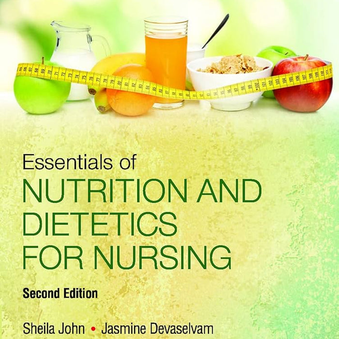 Essentials of Nutrition and Dietetics For Nursing 2nd Edition By Sheila John