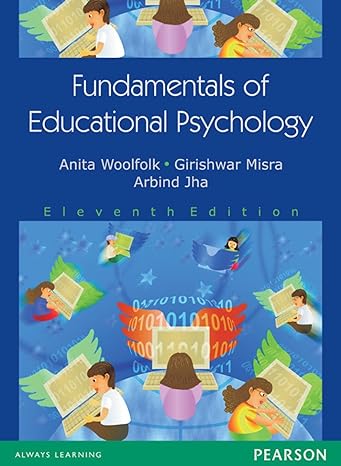 Fundamentals Of Educational Psychology, 11th Edition by Anita Woolfolk Girishwar Mishra Arbind Jha