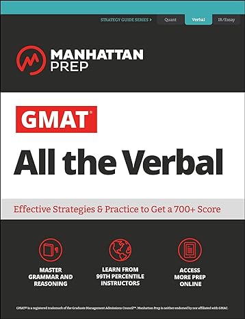 GMAT All the Verbal Seventh Edition by Manhattan Prep (Author)