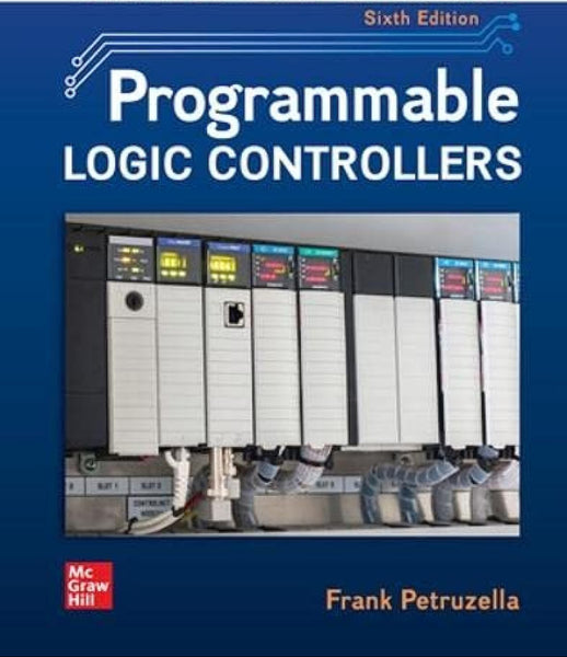 Programmable Logic Controllers 6th Edition by Frank D Petruzella 