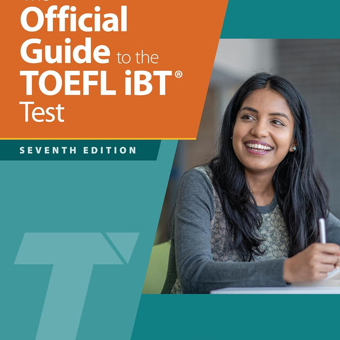 The Official Guide to the TOEFL iBT Test  7th Edition by Educational Testing Service