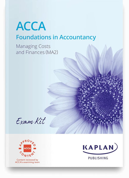 MA2 MANAGING COSTS AND FINANCE - EXAM KIT