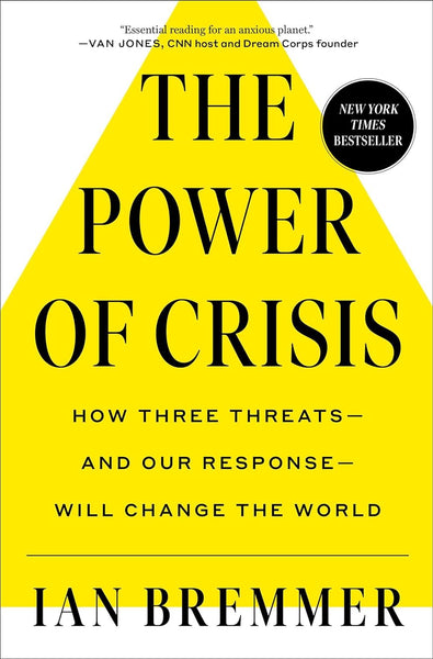 The Power of Crisis: How Three Threats – and Our Response – Will Change the World 