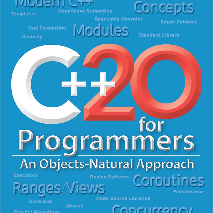 C++20 for Programmers: An Objects-Natural Approach (Deitel Developer Series)