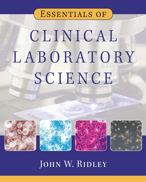 Essentials of Clinical Laboratory Science By John Ridley