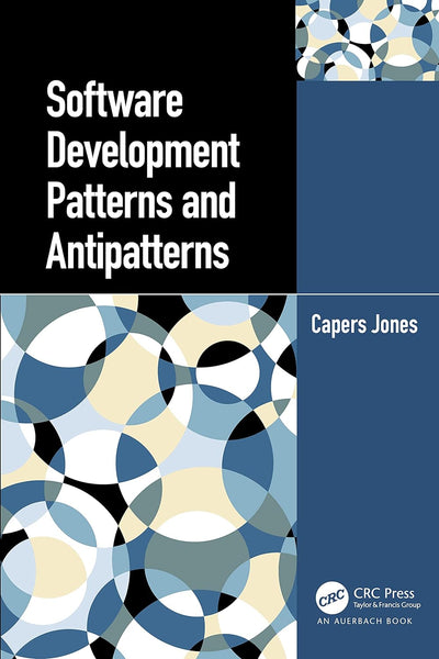 Software Development Patterns And Antipatterns by Capers Jones 