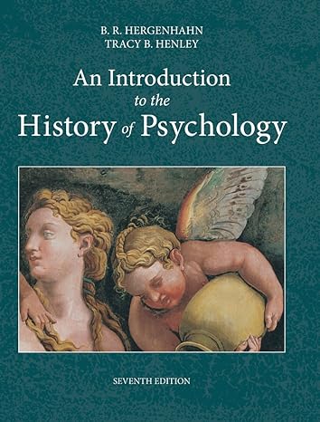 An Introduction to the History of Psychology 7th Edition by B. R. Hergenhahn (Author), Tracy Henley (Author)