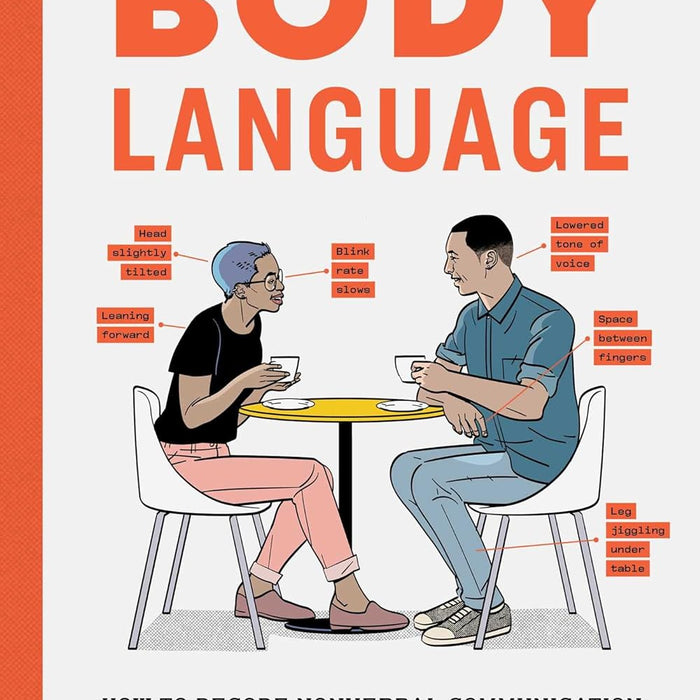  Understanding Body Language: How to Decode Nonverbal Communication in Life, Love, and Work