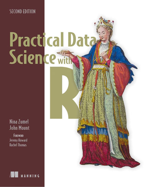 Practical Data Science with R, Second Edition 2nd Edition by Nina Zumel