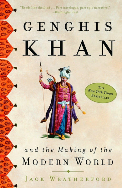 Genghis Khan and the Making of the Modern World 