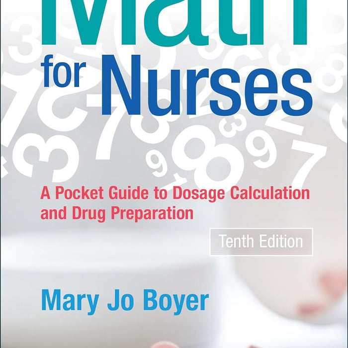 Math For Nurses: A Pocket Guide to Dosage Calculations and Drug Preparation 10th Edition 