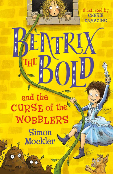 Beatrix The Bold And The Curse Of The Wobblers By Simon Mockler