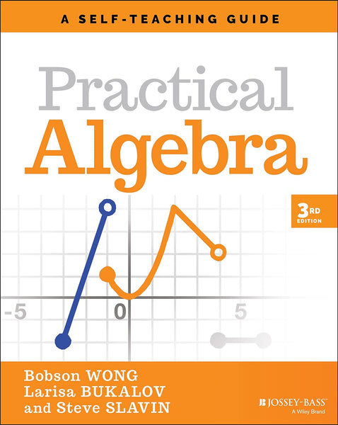 Practical Algebra: A Self-Teaching Guide 