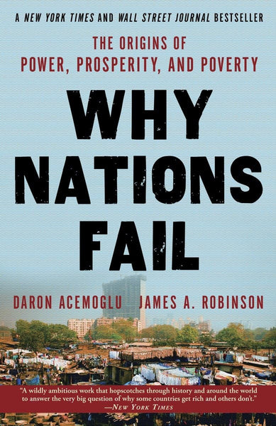  Why Nations Fail: The Origins of Power, Prosperity, and Poverty