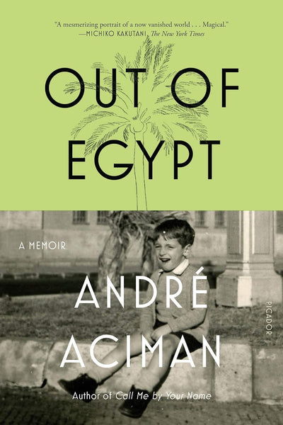 Out Of Egypt by André Aciman (Author)