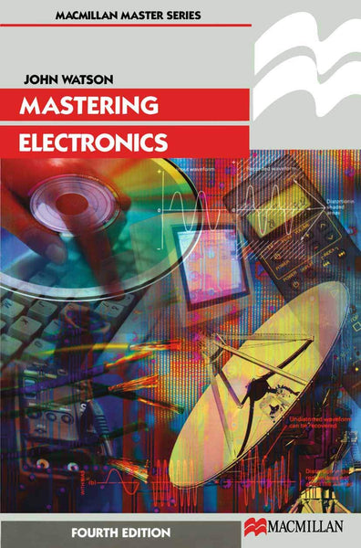 Mastering Electronics 4th Edition by John Watson 