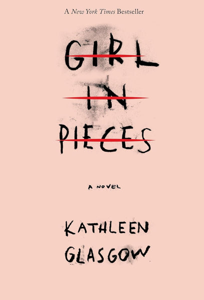 Girl In Pieces: A Novel