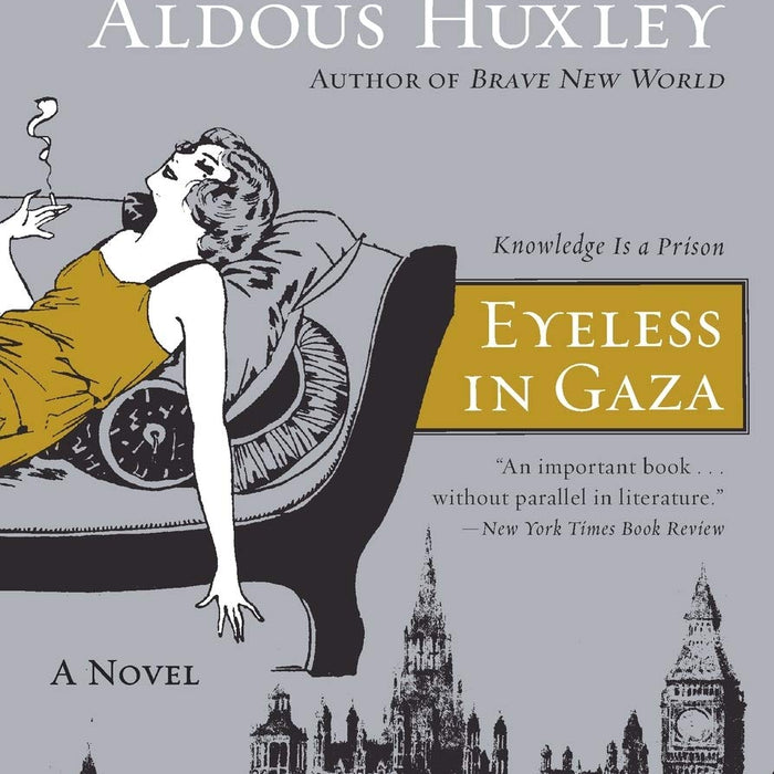 Eyeless in Gaza: A Novel