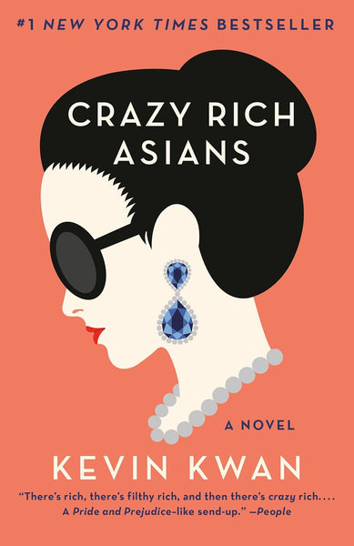 Crazy Rich Asians: A Novel