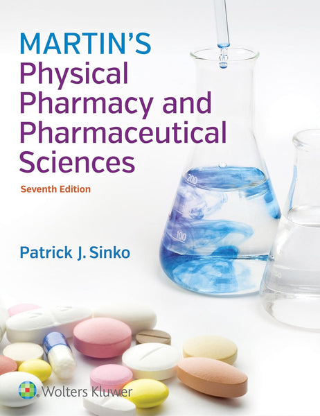 Martin's Physical Pharmacy and Pharmaceutical Sciences by Patrick J. Sinko