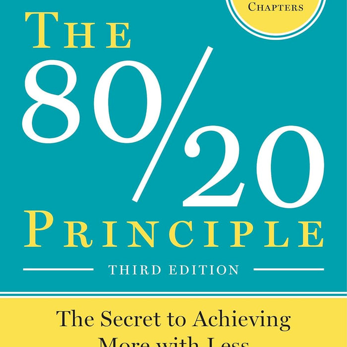 The 80/20 Principle by Richard Koch (Author)