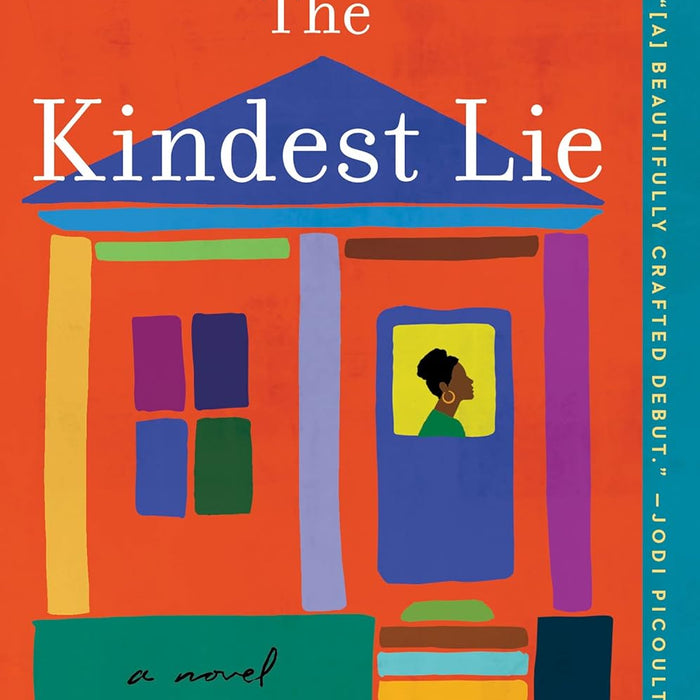 The Kindest Lie  A Novel