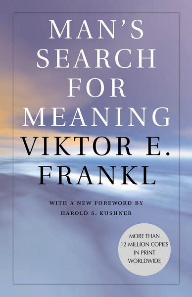 Mans Search For Meaning By Viktor E Frankl