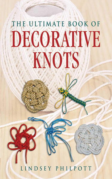 The Ultimate Book of Decorative Knots 