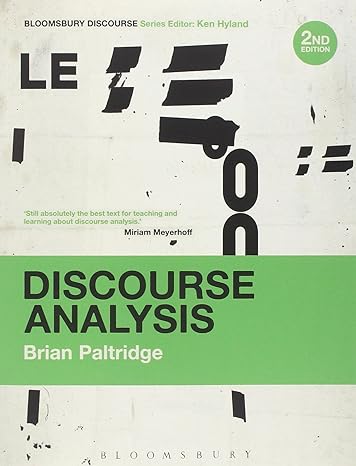 Discourse Analysis: An Introduction (Bloomsbury Discourse) 2nd Edition by Brian Paltridge (Author), Ken Hyland (Series Editor)