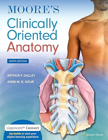  Moore's Clinically Oriented Anatomy