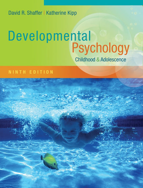 Developmental Psychology 9th Edition by David R. Shaffer (Author), Katherine Kipp (Author)