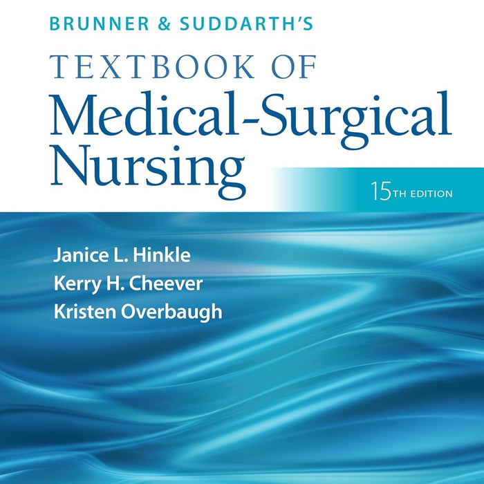 Brunner & Suddarth's Textbook of Medical-Surgical Nursing 15 Editon