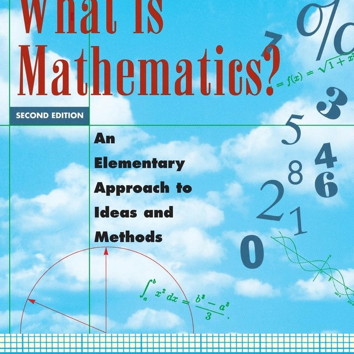  What Is Mathematics? An Elementary Approach to Ideas and Methods