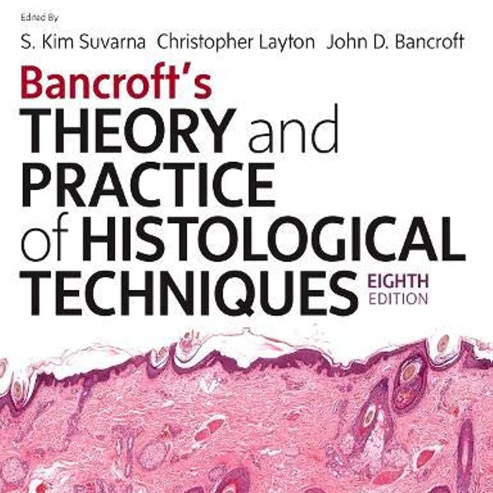 Bancroft's Theory and Practice of Histological Techniques 